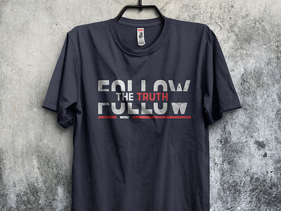 Follow the truth grunge typography t-shirt design amazone t shirts background clouthing design company t shirt design custom t shirt design design event t shirt event t shirt design fashion design graphic design illustration print retro t shirt design t shirt design tshirtdesign typography t shirt design urban t shirt design vector design vintage t shirt