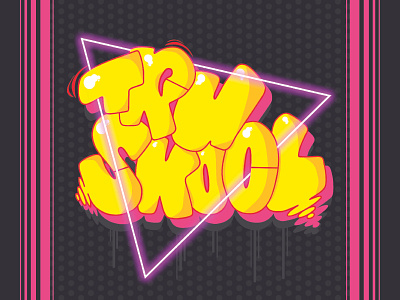 Tru Skool Part 2 colors design graffiti graffiti art graffiti digital graphic design illustrator neon neon light photoshop typography vector