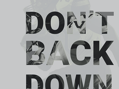 Don't Back Down double duotone exposure football inspiration motivation sports typography