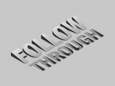 Follow Through 3d type follow through photoshop typography