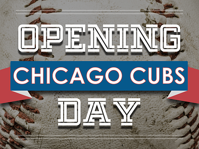 Opening Day Cubs and blue baseball chicago chicago cubs chitown cubbies cubs opening day red white world series