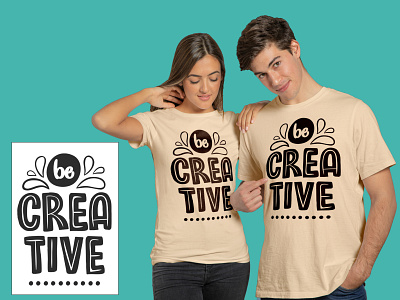 Be creative regular trendy T-shirt design