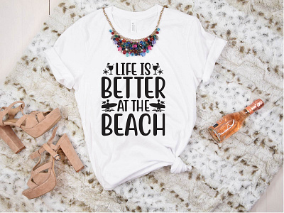 Life is Better at the Beach life is better at the beach poste t shirt design