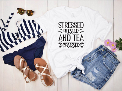 Stressed Blessed and Tea Obsessed illustration t shirt design tea cup t shirt design tea svg bundle