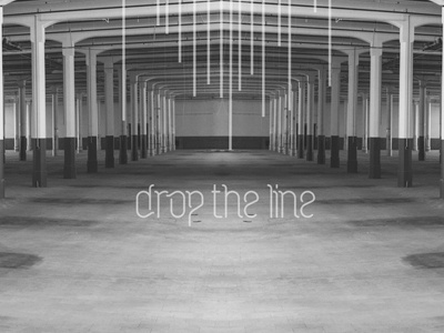 Drop The Line