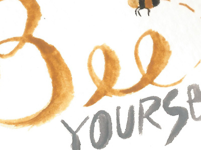 Bee Yourself bee cool fun funsies hip paint trendy watercolor yourself