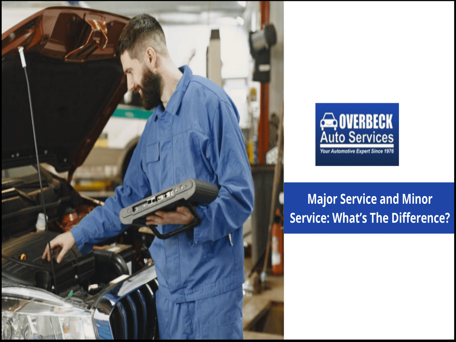 major-service-and-minor-service-what-s-the-difference-by-overbeckauto