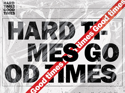 hard times good times