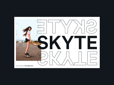 SKYTE - Typography and layout exploration black bold display editorial elegant girl layout layout exploration magazine print sans simple skate space title typography typography poster ui web