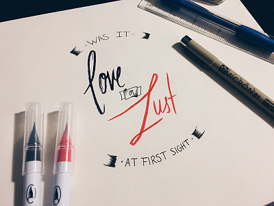 Love or Lust at First Sight calligraphy hand lettering love lust typography