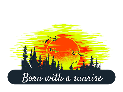 Born with a sunrise T-shirt Design