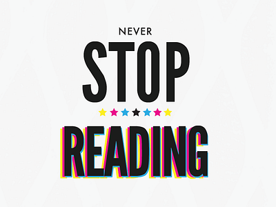 Never Stop Reading