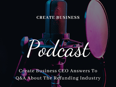 Create Business CEO & Founder Answers To Q&A About The Refunding create create business refund business refund business trainer refund business trainer online refund sector refund specialist refund specialist australia refund specialist system