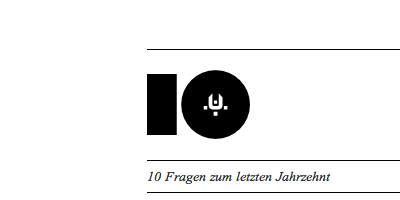 10 Fragen zum letzten Jahrzehnt