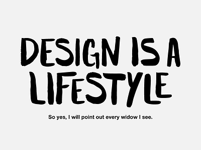 Designer Sass black design designjokes freestyle funny handwritten illustration truth typography widow