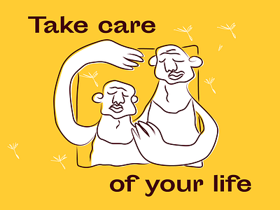 Take care of your life adobe illustrator cc care drawing graphic illustration life web