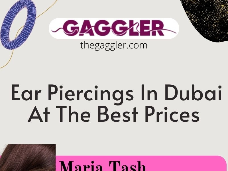 Ear Piercings In Dubai At The Best Prices The Gaggler by Kevin Bowman