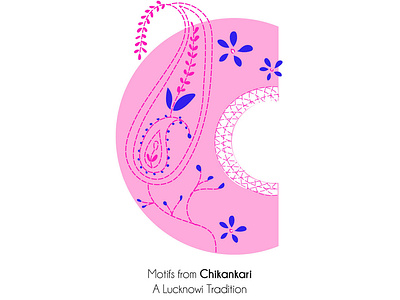 Chikankari from Lucknow art design graphic design illustration indian culture