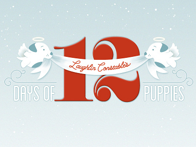 LC Holiday - 12 Days of Puppies! 12 days of puppies banner cherubs dogs flourishes halo illustration numerals puppies script typography web design wings