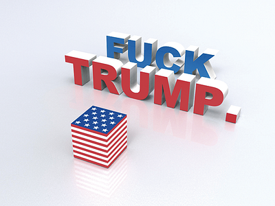 FUCK TRUMP.