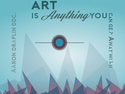 Art is anything YOU can get away with POSTER anything art away can get is poster with you
