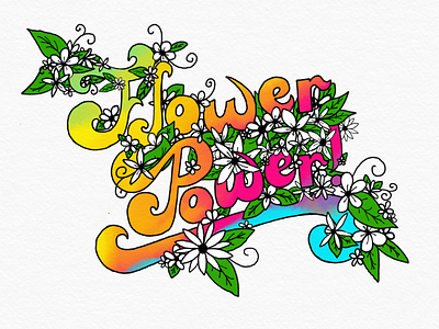 Flower Power 70s flowers hand lettering illustration tie dye