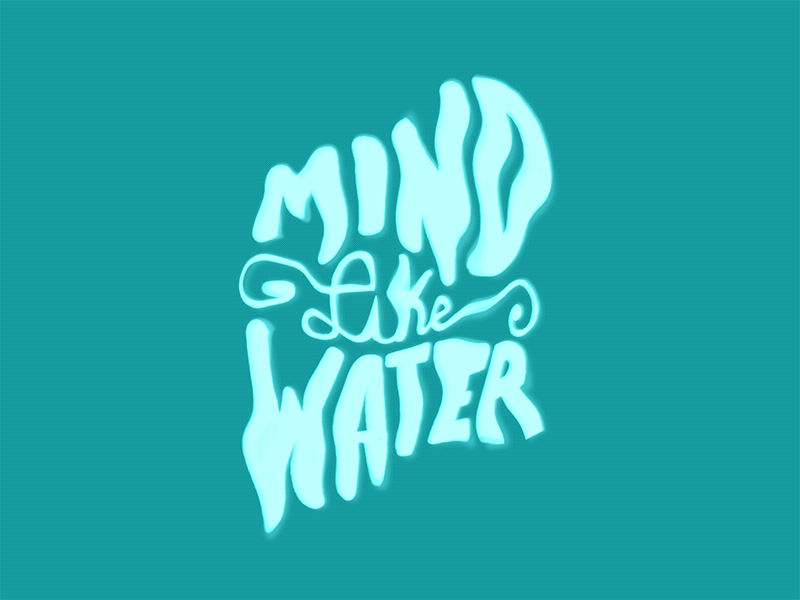 Mind Like Water fluid hand lettering hand lettering art lettering ripple water zen