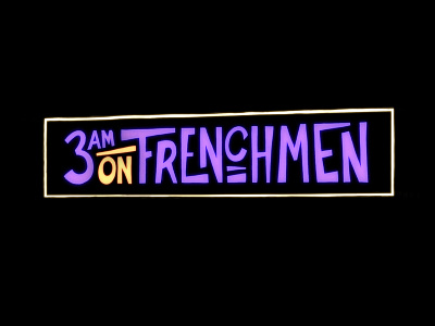 3am on Frenchmen (Color Alt) documentary funky glow hand lettering handlettering illustration lettering logo main title music new orleans title title card title design