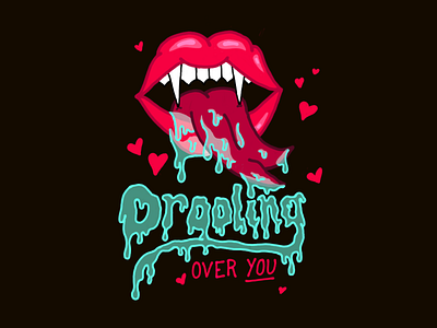 Drooling Colored drooling hallotines halloween hand lettering illustration inktober inktober2018 lettering lips love sexy valentine vampire