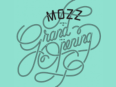 Grand Opening announcement branding grand opening graphic design lettering mozz pizza restaurant typography