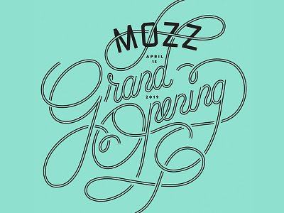 Grand Opening announcement branding grand opening graphic design lettering mozz pizza restaurant typography