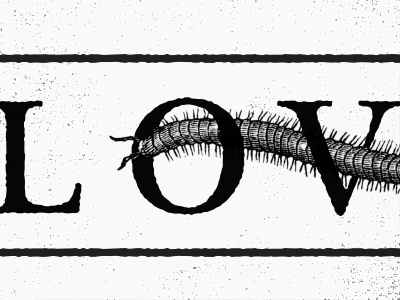 Tasty centipede love poster typography wood cut