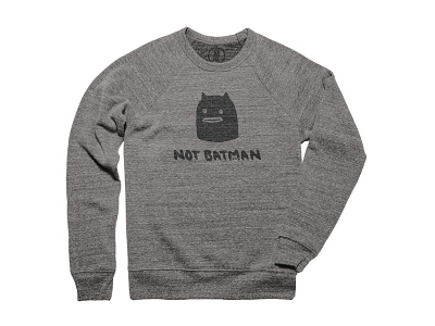 Not Batman alxandt apparel batman not batman shirt sweater t shrit