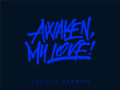 Awaken, My Love! - Type Design calligraphy drawing hip hop illustration lettering music musician neon rap type design typography vector