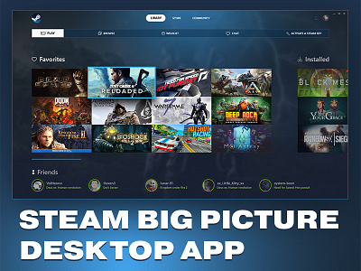 Steam Big Picture - Desktop App Redesign app application bigpictureapp branding concept game gaming interface justcouse4 steam userinterface