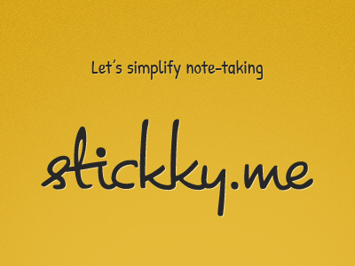 Stickky.Me - Looking for Suggestions app sticky note web app