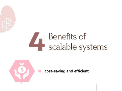 Benefits of scalable systems