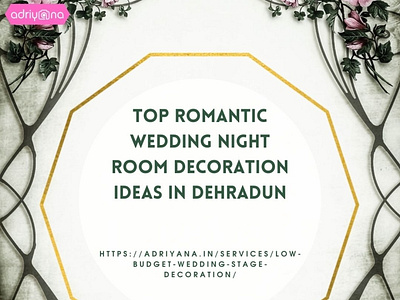 Top Romantic Wedding Night Room Decoration Ideas in Dehradun