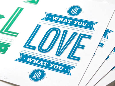 Do What You Love do what you love love what you do print screenprint 55 his ross moody blue green typography type quote saying proverb letters trendy ribbon circle retro white paper