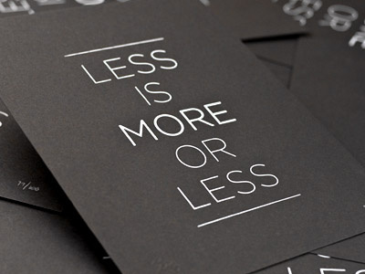 Less is More, More or Less