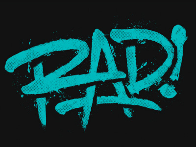Rad! depth distressed grunge halftone handwritten one color rad teal texture type typography
