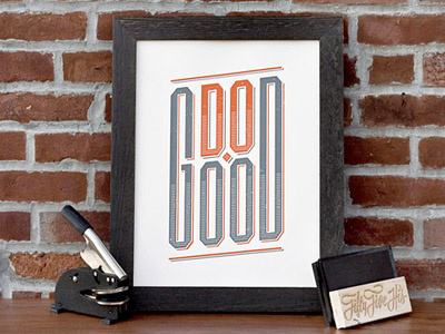 Do Good frame french print quote screen print type type treatment typography white wash