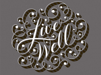 Live Well complicated letters live well print quote script. flourish type typography varnish