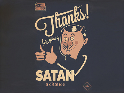 Thanks for Giving Satan a Chance a chance give kiddo satan