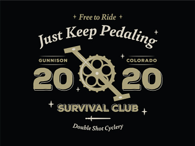 Just Keep Pedaling 2020 bike bikeshop colorado gunnison merch pedal survival sword