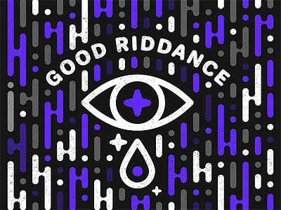 GOOD RIDDANCE eye illustration purple sparkle tear typography