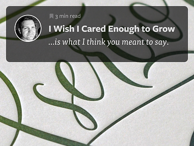 I Wish I Cared Enough to Grow