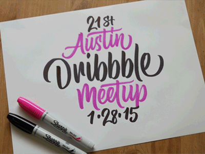 ATX Dribbble Meetup #21 atx austin brushpen dribbble lettering meetup scripts
