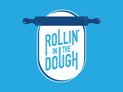 Rolling in the Dough bank design dough illustration in rollin the typography