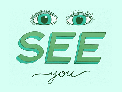 Eyes See You blue custom type eye eye ball eyes green i see you illustation italic sanserif typography